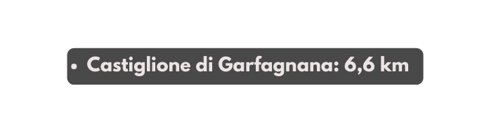Castiglione di Garfagnana 6 6 km